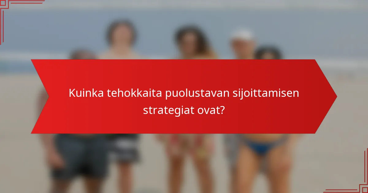 Kuinka tehokkaita puolustavan sijoittamisen strategiat ovat?